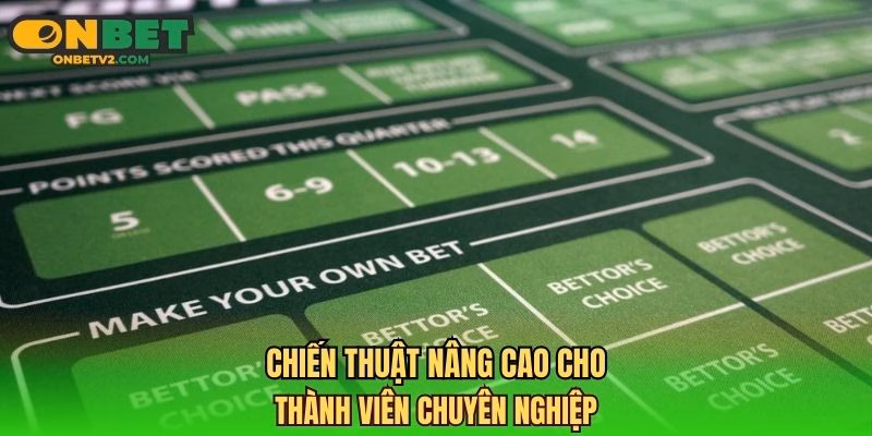 Chiến thuật nâng cao cho thành viên chuyên nghiệp