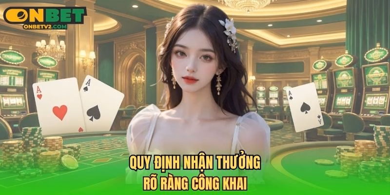 Quy định nhận thưởng rõ ràng công khai